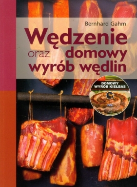 Wędzenie oraz domowy wyrób wędlin z płytą CD - Gahm Bernhard<br />