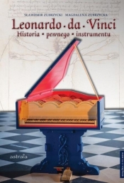 Leonardo da Vinci Historia pewnego instrumentu - Sławomir Zubrzycki, Magdalena Zubrzycka