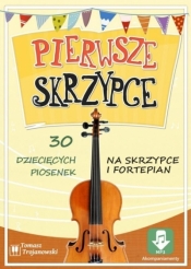 Pierwsze skrzypce - 30 piosenek na skrzypce... - Tomasz Trojanowski