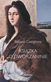 Książka o dworzaninie - Castiglione Baltazar