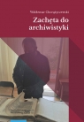 Zachęta do archiwistyki