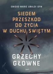 Siedem przeszkód do życia w Duchu Świętym.