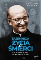 Tajemnica życia i śmierci ks. Franciszka Blachnickiego - Czesław Ryszka