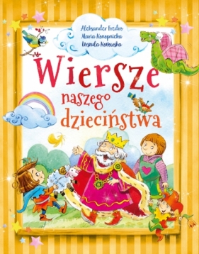 Wiersze naszego dzieciństwa - Aleksander Fredro, Urszula Kozłowska, Maria Konopnicka