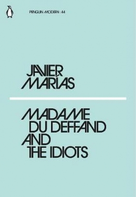Madame du Deffand and the Idiots - Marias Javier