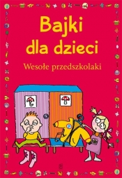 Bajki dla dzieci Wesołe przedszkolaki (Uszkodzona okładka) - Ewa Stolarczyk, Sylwia Stolarczyk