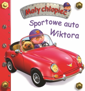 Sportowe auto Wiktora. Mały chłopiec - Nathalie Bélineau