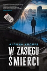  Gizela Sikora. Tom 1. W zasięgu śmierci