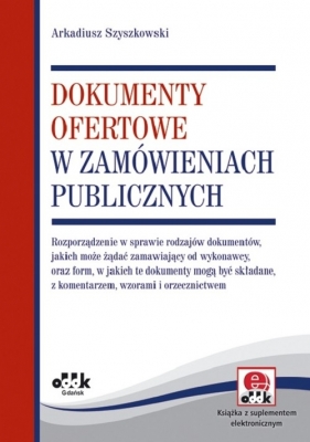 Dokumenty ofertowe w zamówieniach publicznych - Szyszkowski Arkadiusz