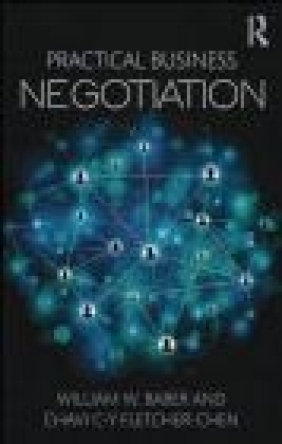 Practical Business Negotiation Chavi C-Y Fletcher-Chen, William Baber