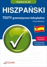 Hiszpański Testy gramatyczno leksykalne Poziom A1-A2, dla