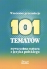 Wzorcowe prezentacje. 101 tematów. Nowa ustna matura z języka polskiego Poznański Jacek, Zweiffel Maciej