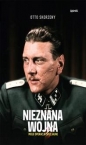 Nieznana wojna. Moje operacje specjalne - Otto Skorzeny