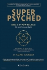 Super Psyched. Moc 4 typów relacji.. Adam Dorsay