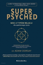 Super Psyched. Moc 4 typów relacji.. - Adam Dorsay