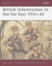 British Infantryman in the Far East 1941-45 (Warrior #66)