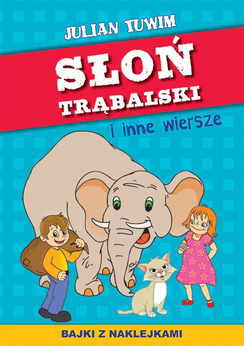 Słoń Trąbalski i inne wiersze