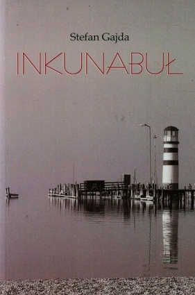 Inkunabuł - Gajda Stefan<br />