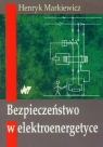 Bezpieczeństwo w elektroenergetyce  Markiewicz Henryk