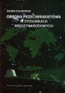 Obrona przeciwrakietowa w stosunkach międzynarodowych  Czajkowski Marek