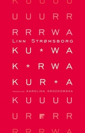 Kurwa, kurwa, kurwa - Linn Strømsborg