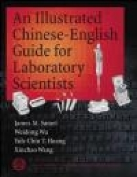 Illustrated Chinese-English Guide for Laboratory Scientists James M. Samet, Xin Chao Wang, Weidong Wu