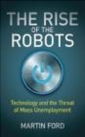 The Rise of the Robots Martin Ford