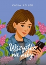 Wszystko na niby Kasia Keller