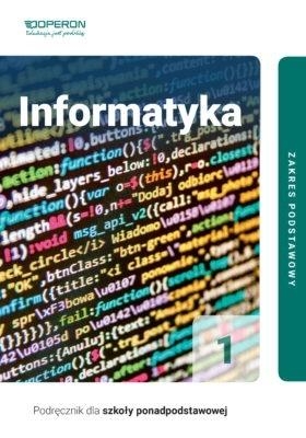 Informatyka 1. Podręcznik do 1 klasy liceum i technikum. Zakres podstawowy