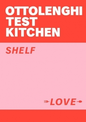 Ottolenghi Test Kitchen Shelf Love - Murad Noor, Ottolenghi Yotam