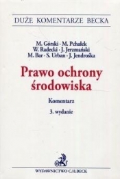 Prawo ochrony środowiska. Komentarz - Opracowanie zbiorowe