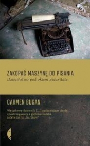 Zakopać maszynę do pisania - Bugan Carmen