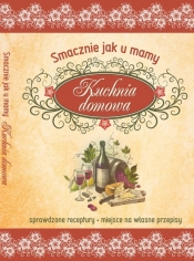 Smacznie jak u mamy Kuchnia domowa