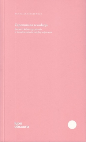 Zapomniana rewolucja - Araszkiewicz Agata