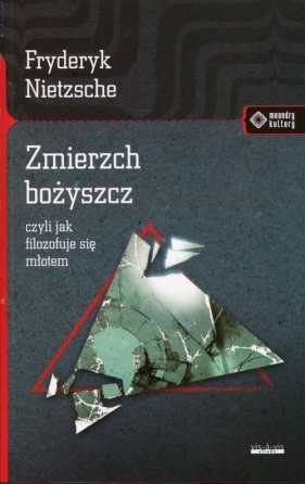 Zmierzch bożyszcz - Friedrich Nietzsche