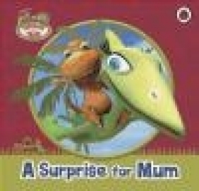 Dinosaur Train: A Surprise for Mum