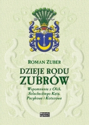 Dzieje rodu Zubrów - Zuber Roman
