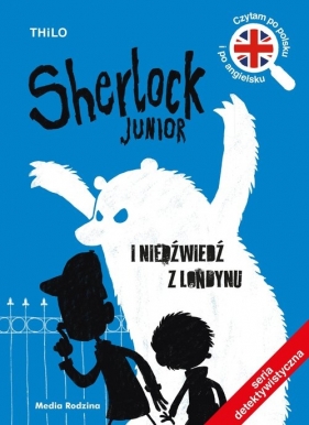 Sherlock Junior i niedźwiedź z Londynu - Thilo Thilo