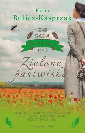 Zielone pastwiska. Saga wiejska. Tom 3 - Kasia Bulicz-Kasprzak