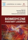 Biomedyczne podstawy logopedii red. Stanisław Milewski, Jerzy Kuczkowski, Katarz