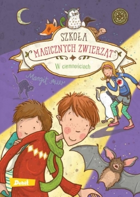 Szkoła magicznych zwierząt W ciemnościach - Margit Auer