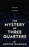The Mystery of three quarters The New Hercule Poirot Mystery Agatha Christie