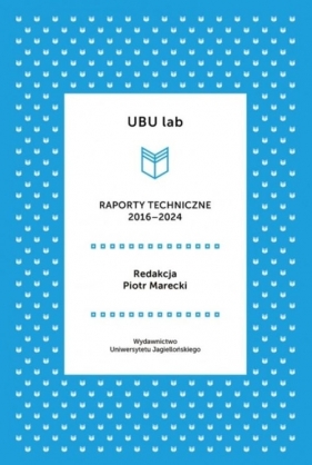 UBU lab Raporty techniczne 2016-2024