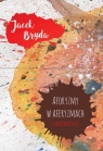 Aforyzmy w aferyzmach lub odwrotnie Bryda Jacek