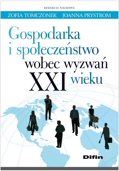 Gospodarka i społeczeństwo wobec wyzwań XXI wieku