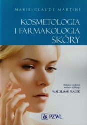 Kosmetologia i farmakologia skóry - Martini Marie-Claude