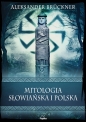 Mitologia słowiańska i polska - Aleksander Brückner