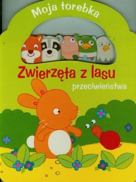 Moja torebka - Zwierzęta z lasu - Opracowanie zbiorowe