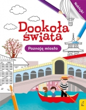 Dookoła świata. Poznaję miasta - Opracowanie zbiorowe