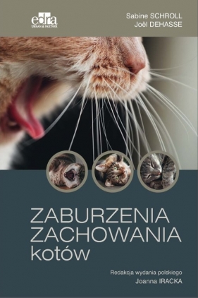 Zaburzenia zachowania kotów - Joël Dehasse, Sabine Schroll
